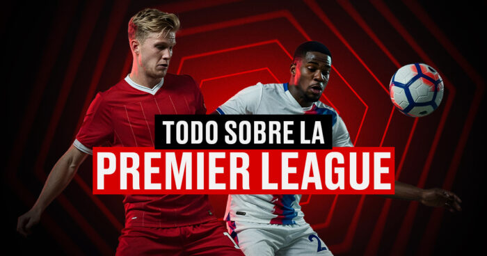 Todo sobre la Premier League 2025 - 2026